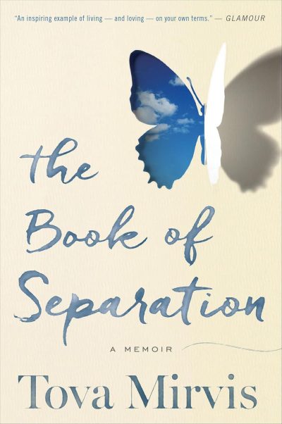 BJ Knapp author of Beside the Music enjoyed The Book of Separation by Tova Mirvis